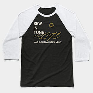 Sew in Tune with Life and Blah Blah Meow Meow Sewing Baseball T-Shirt